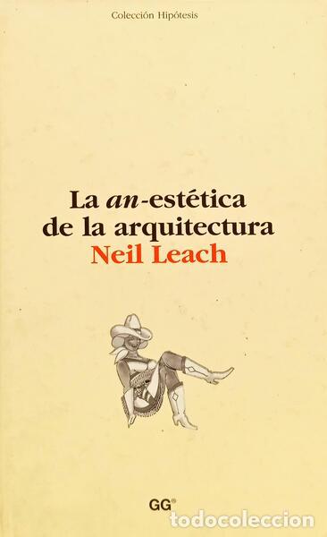 Libros: LEACH. (Neil). - LA AN-EST&Eacute;TICA DE LA ARQUITECTURA. - Foto 1