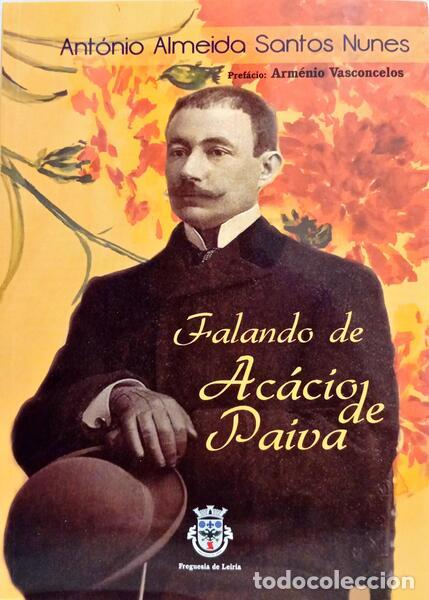 Libros: SANTOS NUNES. (Ant&oacute;nio Almeida) - FALANDO DE AC&Aacute;CIO DE PAIVA.