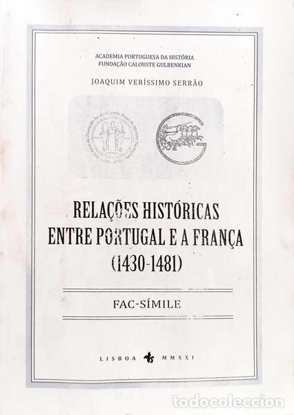 Livros em segunda m&atilde;o: VER&Iacute;SSIMO SERR&Atilde;O. (Joaquim) - RELA&Ccedil;&Otilde;ES HIST&Oacute;RICAS ENTRE PORTUGAL E A FRAN&Ccedil;A, (1430-1481).