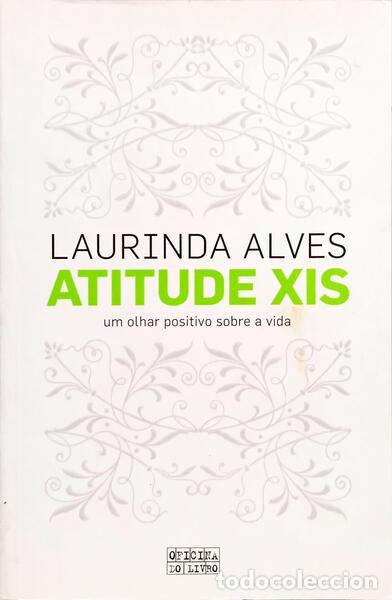 Livros em segunda m&atilde;o: ALVES. (Laurinda) - ATITUDE XIS. [1.&ordf; EDI&Ccedil;&Atilde;O]