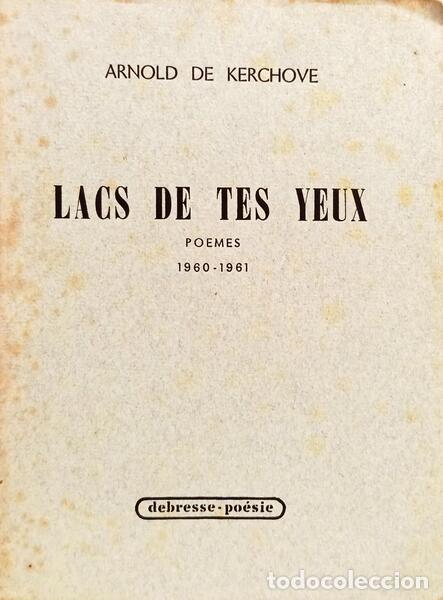 Libros: KERCHOVE. (Arnold de) - LACS DE TES YEUX. - Foto 1
