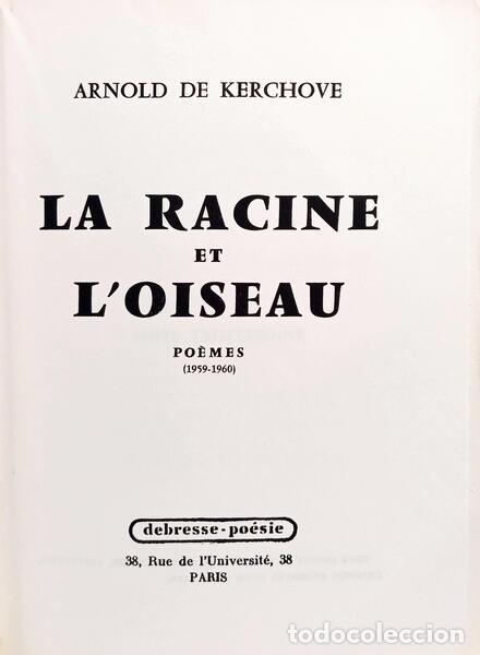 Libros: KERCHOVE. (Arnold de) - LA RACINE ET L&#39;OISEAU. - Foto 2