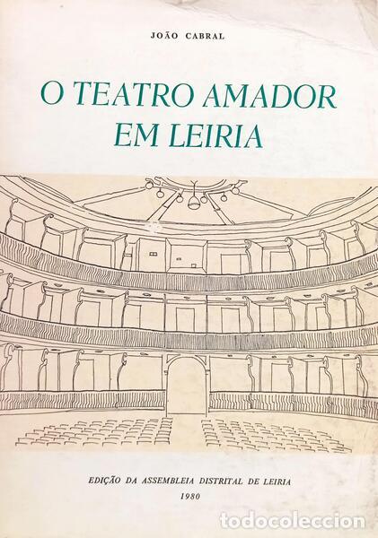 B&uuml;cher: CABRAL. (Jo&atilde;o) - O TEATRO AMADOR EM LEIRIA.