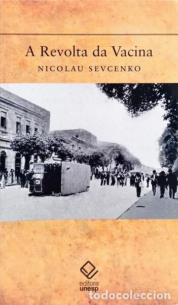 B&uuml;cher: SEVCENKO. (Nicolau) - A REVOLTA DA VACINA. [3.&ordf; REIMPRESS&Atilde;O]