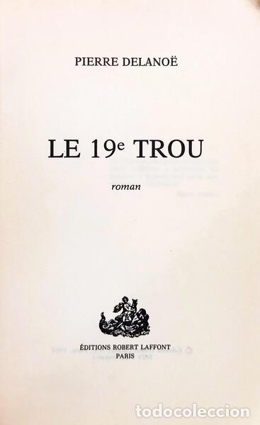 Libros: DELANO&Euml;. (Pierre) - LE 19E TROU. - Foto 2
