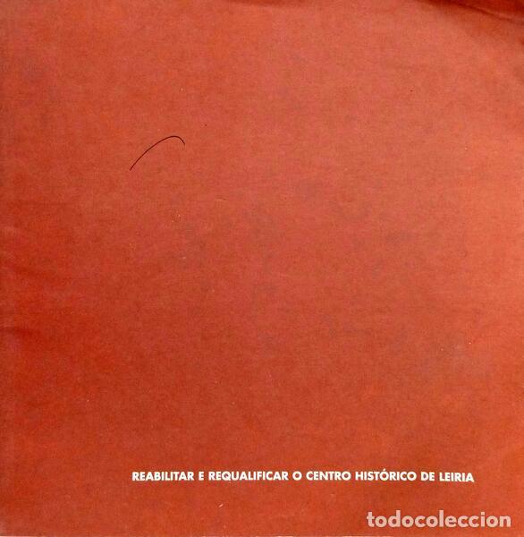 Libri di seconda mano: CABRAL. (Manuel) e Miguel Dias. - REABILITAR E REQUALIFICAR O CENTRO HIST&Oacute;RICO DE LEIRIA.