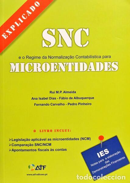 Libri di seconda mano: ALMEIDA. (Rui M. P.) e outros. - SNC - SISTEMA DE NORMALIZA&Ccedil;&Atilde;O CONTABIL&Iacute;STICA E O REGIME DA NORMALIZ