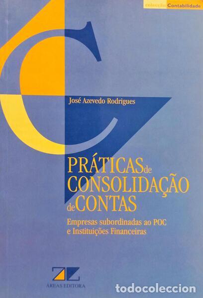 Libri di seconda mano: AZEVEDO RODRIGUES. (Jos&eacute;) - PR&Aacute;TICAS DE CONSOLIDA&Ccedil;&Atilde;O DE CONTAS.