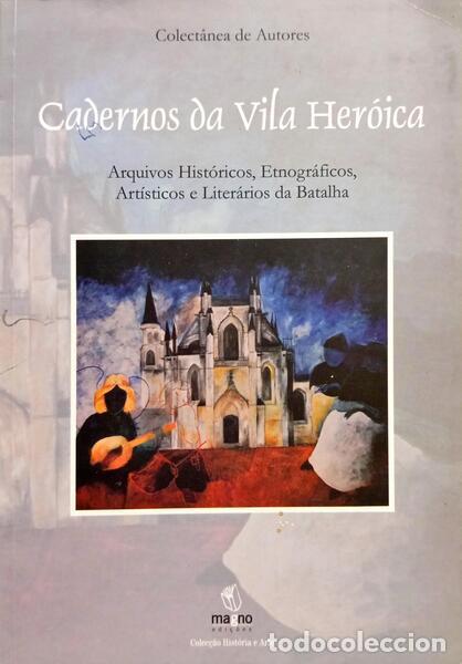 Libri di seconda mano: TRAVA&Ccedil;OS SANTOS. (Jos&eacute;) - CADERNOS DA VILA HER&Oacute;ICA, N.&ordm; 6.
