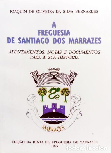 Libri di seconda mano: SILVA BERNARDES. (Joaquim de Oliveira da) - A FREGUESIA DE SANTIAGO DOS MARRAZES.