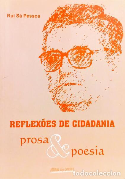 Libri di seconda mano: S&Aacute; PESSOA. (Rui) - REFLEX&Otilde;ES DE CIDADANIA: PROSA E POESIA. [1.&ordf; EDI&Ccedil;&Atilde;O]