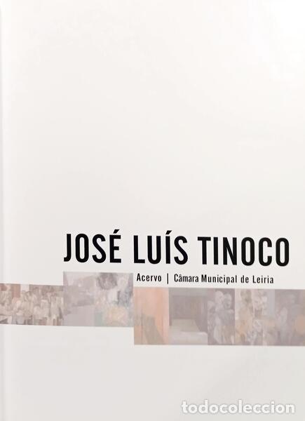 Libros: TINOCO. (Jos&eacute; Lu&iacute;s) e outros. - JOS&Eacute; LU&Iacute;S TINOCO: ACERVO. - Foto 2