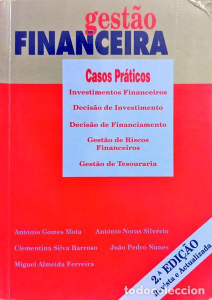 Livres: GOMES MOTA. (Ant&oacute;nio) e outros. - GEST&Atilde;O FINANCEIRA: CASOS PR&Aacute;TICOS. [2.&ordf; EDI&Ccedil;&Atilde;O]