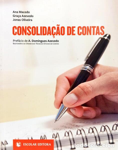 Libri di seconda mano: MACEDO. (Ana), Gra&ccedil;a Azevedo e Jonas Oliveira. - CONSOLIDA&Ccedil;&Atilde;O DE CONTAS.