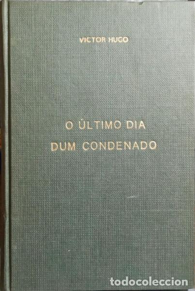 Libros: HUGO. (Victor) - O &Uacute;LTIMO DIA DUM CONDENADO. - Foto 1