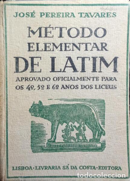 Libri di seconda mano: PEREIRA TAVARES. (Jos&eacute;) - M&Eacute;TODO ELEMENTAR DE LATIM: 4.&ordm;, 5.&ordm; E 6.&ordm; ANO. [4.&ordf; EDI&Ccedil;&Atilde;O]