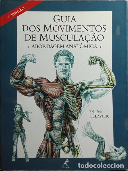 Libri di seconda mano: DELAVIER. (Fr&eacute;d&eacute;ric) - GUIA DOS MOVIMENTOS DE MUSCULA&Ccedil;&Atilde;O.