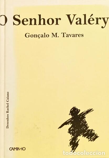 Livres: TAVARES. (Gon&ccedil;alo M.) - O SENHOR VAL&Eacute;RY E A L&Oacute;GICA. [3.&ordf; EDI&Ccedil;&Atilde;O]