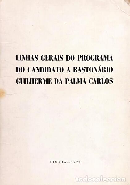 Livres: LINHAS GERAIS DO PROGRAMA DO CANDIDATO A BASTON&Aacute;RIO GUILHERME DA PALMA CARLOS.