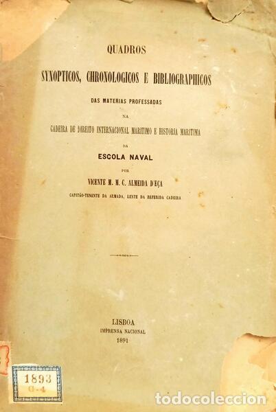 Livres: ALMEIDA D'E&Ccedil;A. (Vicente Maria de Moura Coutinho de) - QUADROS: SYNOPTICOS, CHRONOLOGICOS E BIBLIOGRA