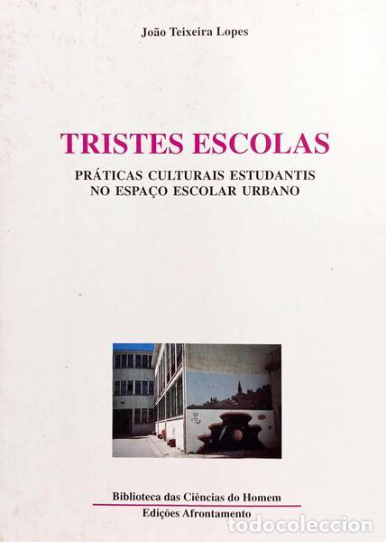 books: TEIXEIRA LOPES. (Jo&atilde;o) - TRISTES ESCOLAS.