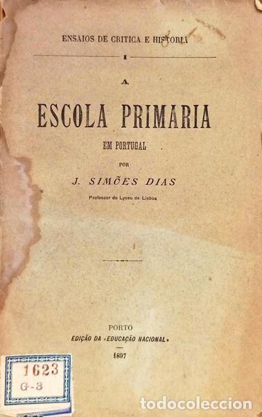 books: SIM&Otilde;ES DIAS. (J.) - A ESCOLA PRIMARIA EM PORTUGAL.