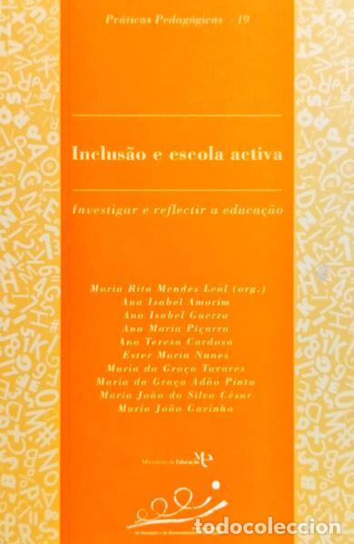 Livres: MENDES LEAL. (Maria Rita) e outros. - INCLUS&Atilde;O ESCOLA ACTIVA: INRESTIGAR E REFLECTIR A EDUCA&Ccedil;&Atilde;O. [1.