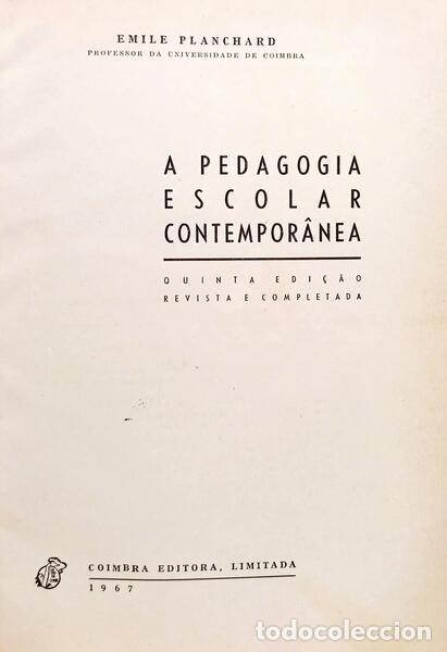 Livres: PLANCHARD. (Emile) - A PEDAGOGIA ESCOLAR CONTEMPOR&Acirc;NEA. [5.&ordf; EDI&Ccedil;&Atilde;O]