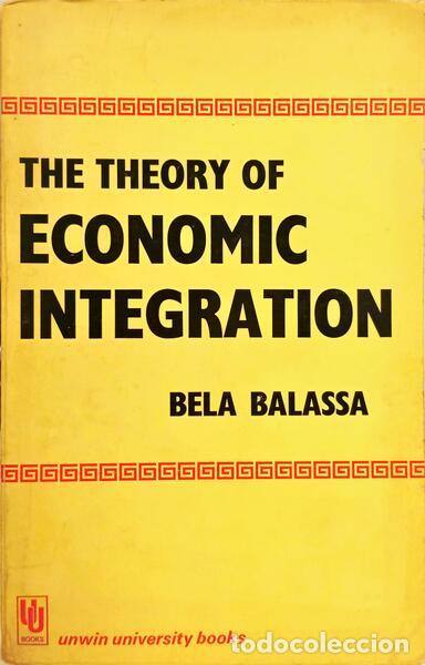 Libri di seconda mano: BALASSA. (Bela) - THE THEORY OF ECONOMIC INTEGRATION.