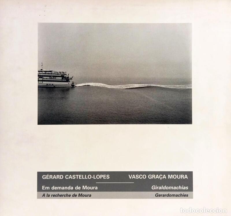 Libri di seconda mano: CASTELLO-LOPES. (G&eacute;rard) e Vasco Gra&ccedil;a Moura. - EM DEMANDA DE MOURA - A LA RECHERCHE DE MOURA. GIR