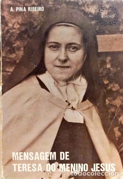 Livros em segunda m&atilde;o: PINA RIBEIRO. (Ab&iacute;lio) - MENSAGEM DE TERESA DO MENINO JESUS. [2.&ordf; EDI&Ccedil;&Atilde;O]