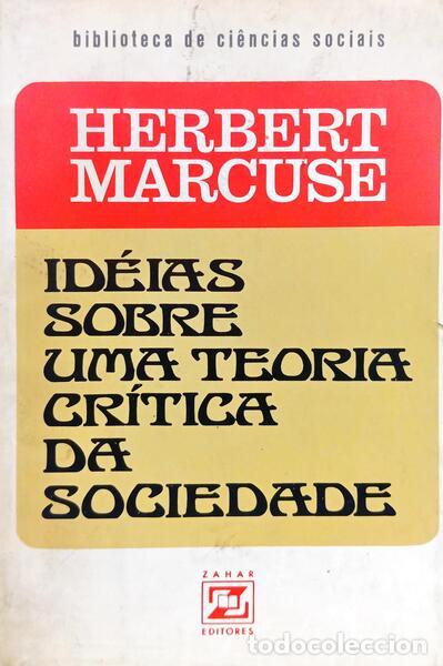Livros em segunda m&atilde;o: MARCUSE. (Herbert) - ID&Eacute;IAS S&Ocirc;BRE UMA TEORIA CR&Iacute;TICA DA SOCIEDADE.