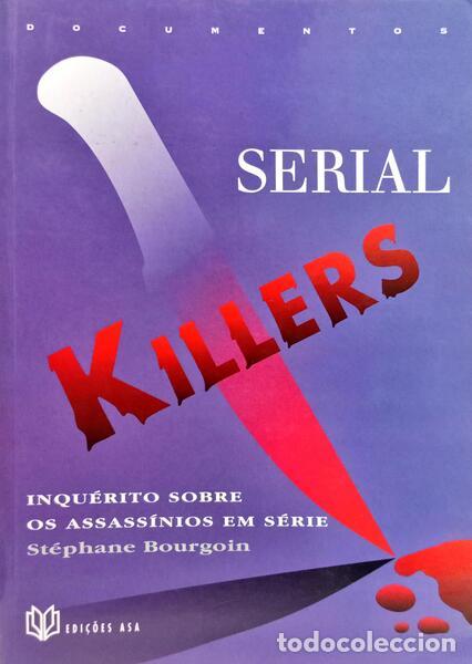 Livros em segunda m&atilde;o: BOURGOIN. (St&eacute;phane) - SERIAL KILLERS. [1.&ordf; EDI&Ccedil;&Atilde;O]