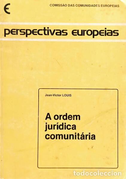 Livros em segunda m&atilde;o: LOUIS. (Jean-Victor) - A ORDEM JUR&Iacute;DICA COMUNIT&Aacute;RIA.