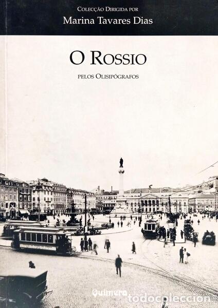 Livros em segunda m&atilde;o: TAVARES DIAS. (Marina) - O ROSSIO. [2.&ordf; EDI&Ccedil;&Atilde;O]