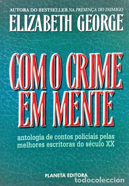 books: GEORGE. (Elizabeth) - COM O CRIME EM MENTE. [2 VOLS./2.&ordf; EDI&Ccedil;&Atilde;O]