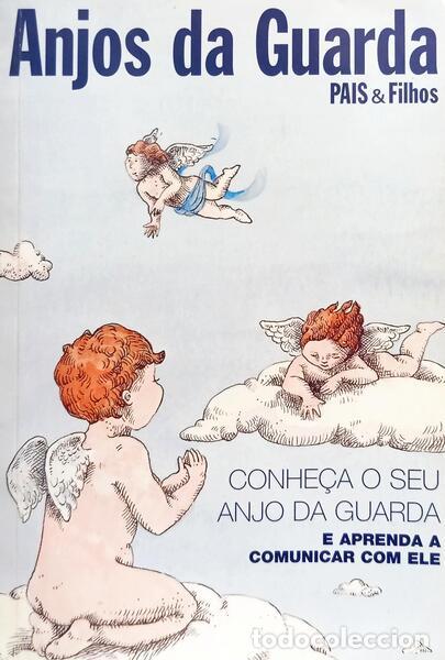 books: CONHE&Ccedil;A O SEU ANJO DA GUARDA E APRENDA A COMUNICAR COM ELE.