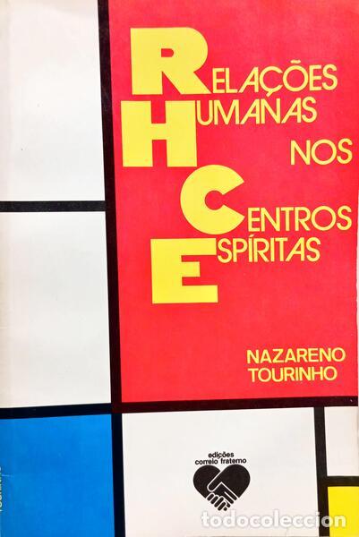 books: TOURINHO. (Nazareno) - RELA&Ccedil;&Otilde;ES HUMANAS NOS CENTROS ESP&Iacute;RITAS. [1.&ordf; EDI&Ccedil;&Atilde;O]