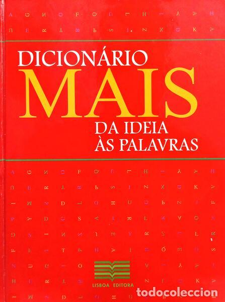 books: DICION&Aacute;RIO MAIS, DA IDEIA &Agrave;S PALAVRAS. [1.&ordf; EDI&Ccedil;&Atilde;O]