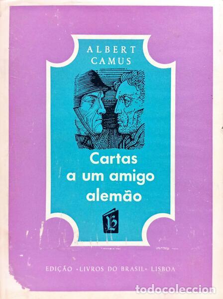 books: CAMUS. (Albert) - CARTAS A UM AMIGO ALEM&Atilde;O. [ENC.]