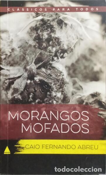 Libros: ABREU. (Caio Fernando) - MORANGOS MOFADOS.