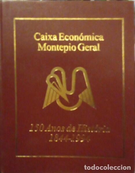Libros: NUNES. (Ana Bela), Carlos Bastien e Nuno Val&eacute;rio. - CAIXA ECON&Oacute;MICA MONTEPIO GERAL, 150 ANOS DE HIST