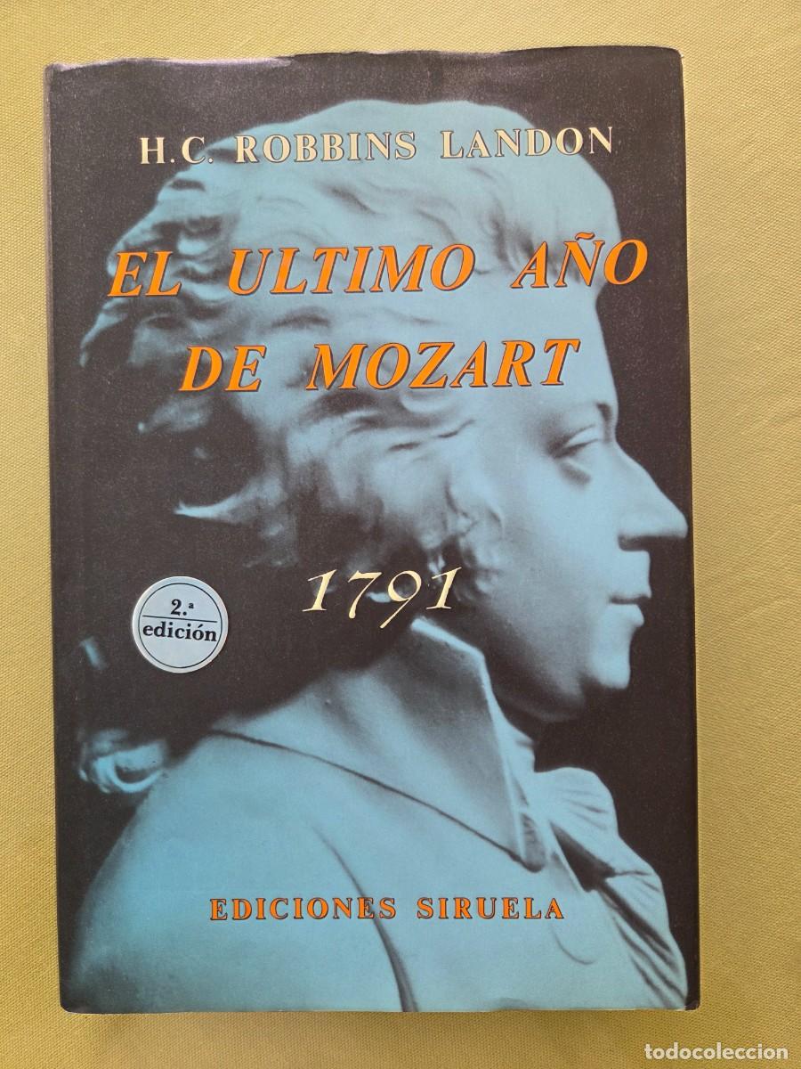 Libri di seconda mano: El &uacute;ltimo a&ntilde;o de Mozart 1791. HC Robbins Landon.