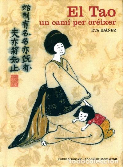 Libri di seconda mano: El Tao un cam&iacute; per cr&eacute;ixer- 9788498830682