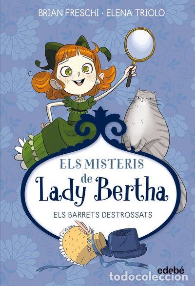 Libros: ELS MISTERIS DE LADY BERTHA. ELS BARRETS DESTROSSATS- 9788468372518