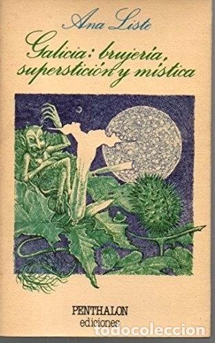 Libri di seconda mano: Galicia, brujer&iacute;a, superstici&oacute;n y m&iacute;stica- 9788485337484