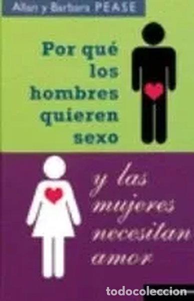 Libros: Por qu&eacute; los hombres quieren sexo y las mujeres necesitan amor- 9788467238839