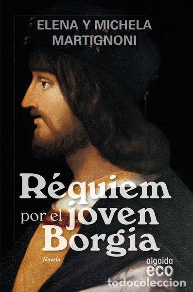 Libri di seconda mano: Requiem por el joven Borgia- 9788498771862
