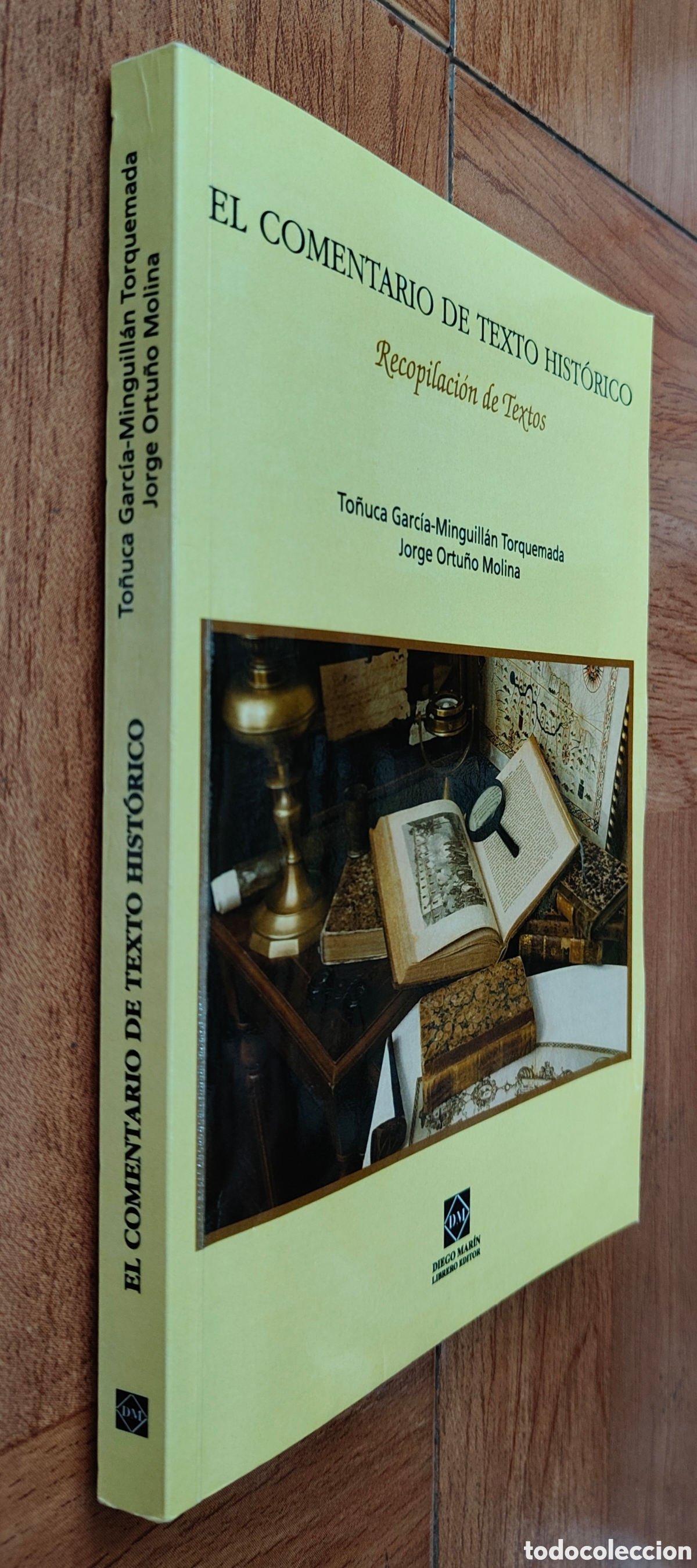 Libros: El Comentario de Texto Hist&oacute;rico: Recopilaci&oacute;n de Textos � Diego Mar&iacute;n - To&ntilde;uca Garc&iacute;a-Minguill&aacute;n To