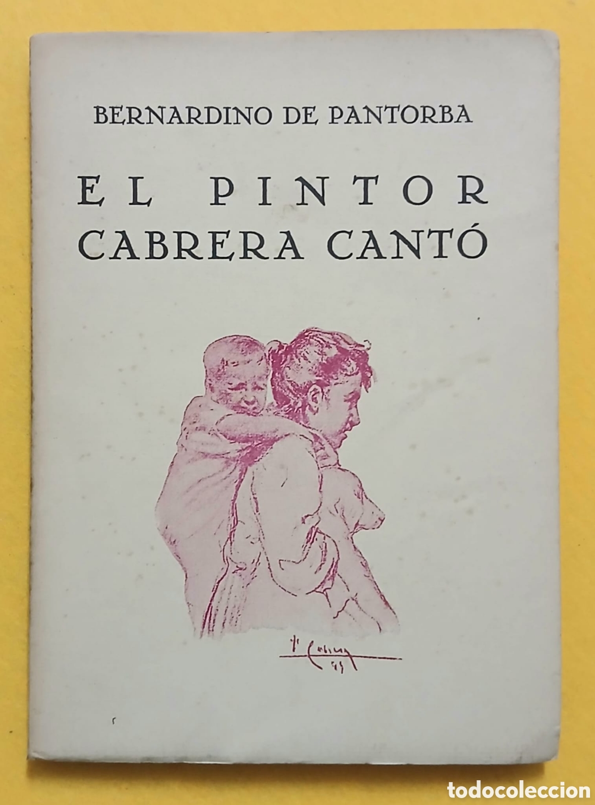 Libros: El pintor Cabrera Cant&oacute;, con dedicatoria. - Foto 2